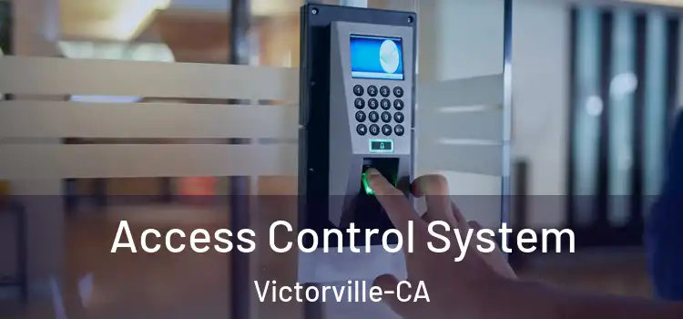  Access Control System Victorville-CA