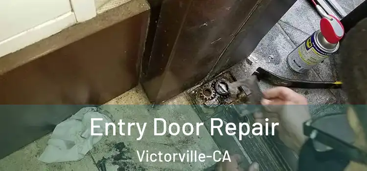 Entry Door Repair Victorville-CA